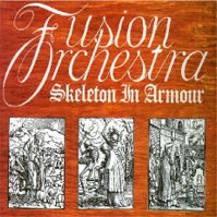 Skeleton in Armour by Fusion Orchestra (Album; Belle Antique 