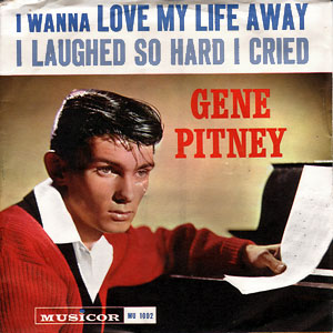 I Wanna) Love My Life Away / I Laughed So Hard I Cried by Gene Pitney  (Single, Brill Building): Reviews, Ratings, Credits, Song list - Rate Your  Music