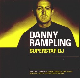 Danny Rampling Superstar DJ by Various Artists (Compilation, House ...
