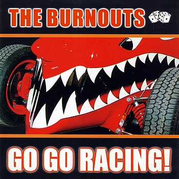 Go Go Racing! by The Burnouts (Album): Reviews, Ratings, Credits, Song ...