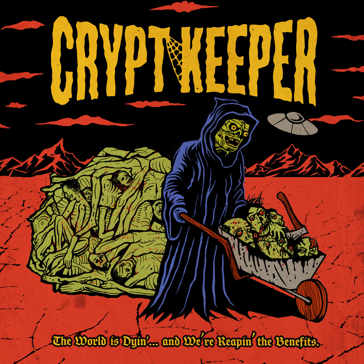 The World Is Dyin'...And We're Reapin' the Benefits by Crypt Keeper ...