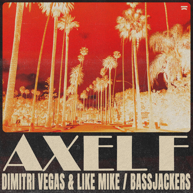 Axel F by Dimitri Vegas & Like Mike & Bassjackers (Single, Future Rave ...