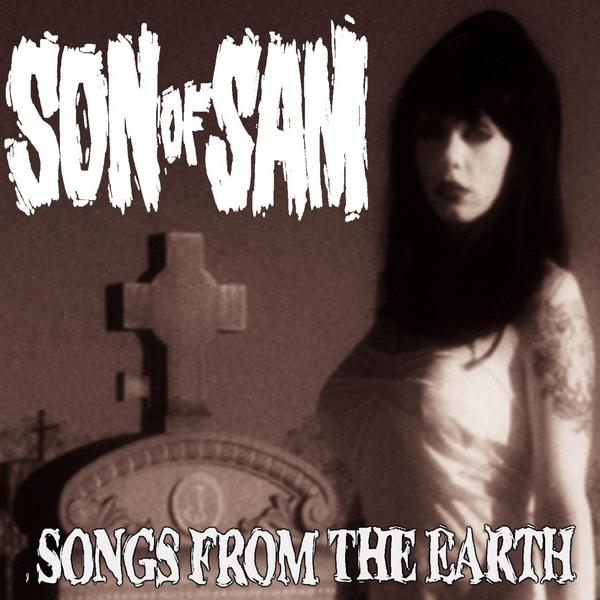 Songs From the Earth by Son of Sam (Album, Horror Punk): Reviews