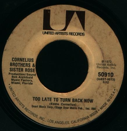 英7” Cornelius Brothers &amp;amp; Sister Ro Too Late To Turn Back Now UP35378 United Artists Recor /00080 Cornelius Brothers & Sister Rose - Too Late to Turn Back Now