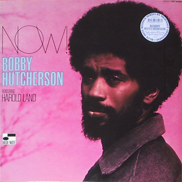 Now! by Bobby Hutcherson (Album; Heavenly Sweetness; HSV022VL / BST