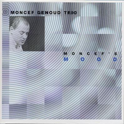 Moncef's Mood by Moncef Genoud Trio (Album): Reviews, Ratings, Credits ...