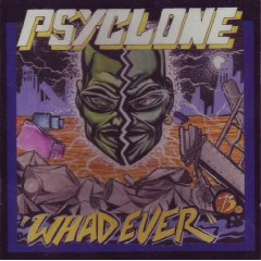 洋楽 PSYCLONE / WHAD EVER 1995 PSYCLONE / WHAD EVER 1995