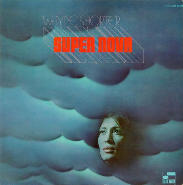 Super Nova by Wayne Shorter (Album, Avant-Garde Jazz