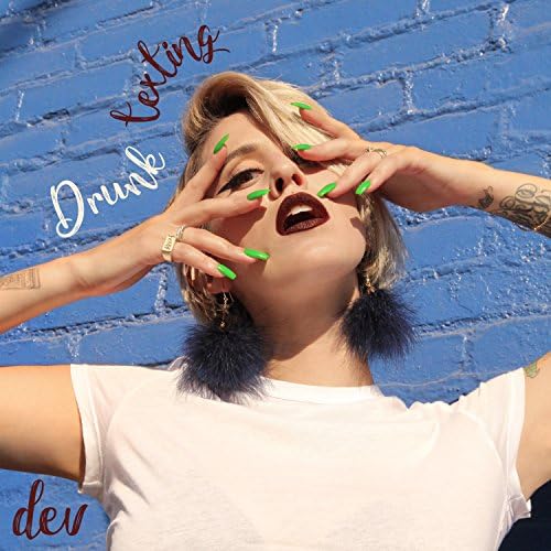 Drunk Texting by Dev (Single): Reviews, Ratings, Credits, Song list ...