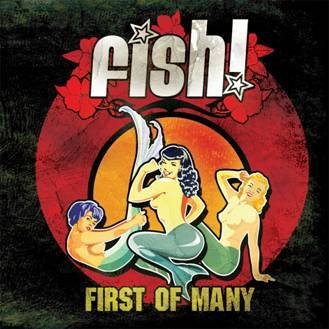 First of Many by Fish! (Album): Reviews, Ratings, Credits, Song list ...