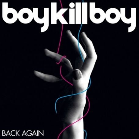 Back Again by Boy Kill Boy (Single, Post-Punk Revival): Reviews ...