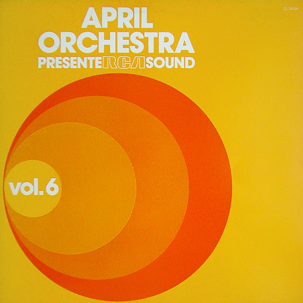 April Orchestra présente RCA Sound vol. 6 by Various Artists