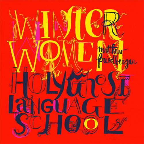 Winter Women / Holy Ghost Language School by Matthew Friedberger (Album ...