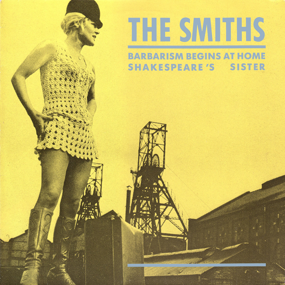 Barbarism Begins at Home / Shakespeare's Sister by The Smiths