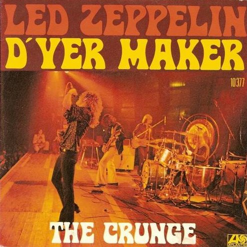 D'yer Mak'er / The Crunge by Led Zeppelin (Single; Atlantic