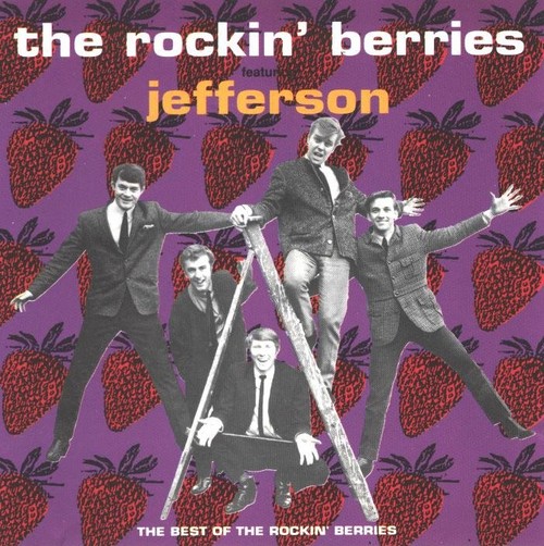 The Best of the Rockin' Berries Featuring Jefferson by The Rockin ...