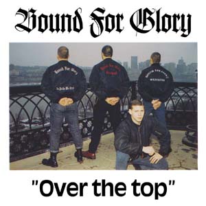 Over the Top by Bound for Glory (Album, Oi!): Reviews
