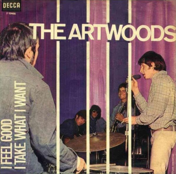 I Feel Good / I Take What I Want by The Artwoods (Single; Decca; F 