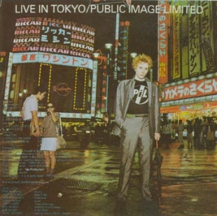 Live in Tokyo by Public Image Limited (Album, Post-Punk): Reviews 