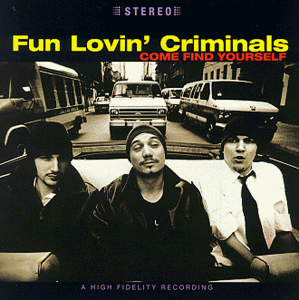 Come Find Yourself by Fun Lovin' Criminals (Album, Alternative