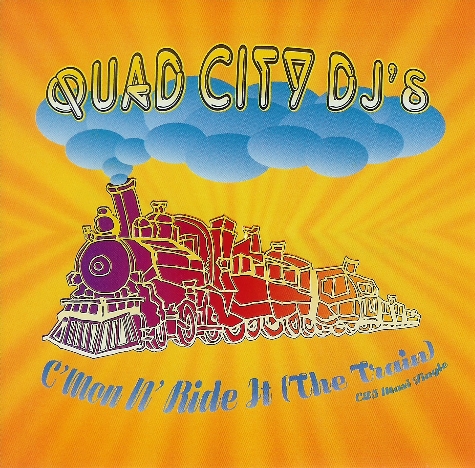 C'mon N' Ride It (The Train) by Quad City D.J.'s (Single, Pop Rap ...
