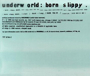 Born Slippy .NUXX by Underworld (Single, Hard Techno