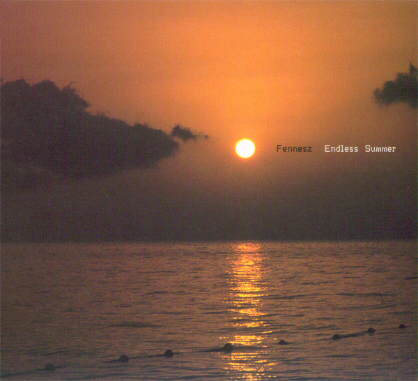 Endless Summer by Fennesz (Album; Mego; Editions Mego 035 