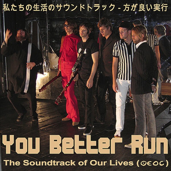 You Better Run by The Soundtrack of Our Lives (Single, Rock): Reviews ...