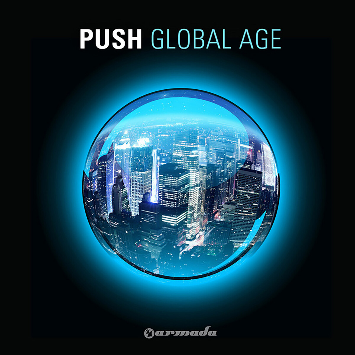 Global Age by Push (Album, Trance): Reviews, Ratings, Credits, Song ...