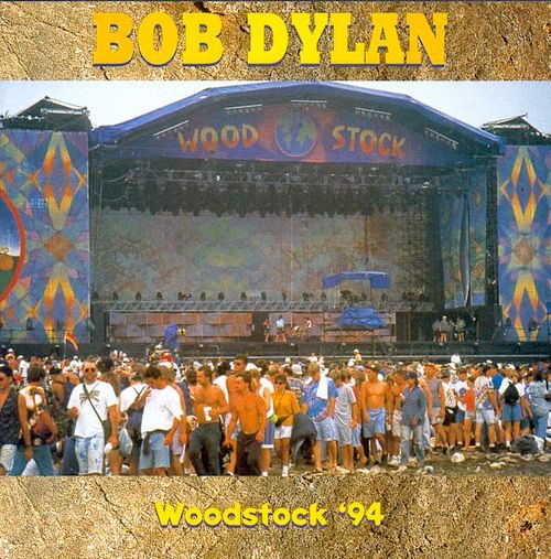 Woodstock '94 by Bob Dylan (Bootleg, Folk Rock): Reviews