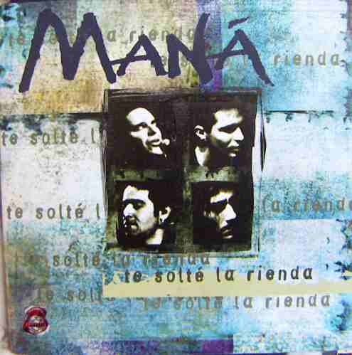 Te solté la rienda by Maná (Single, Mexican Folk Music): Reviews ...