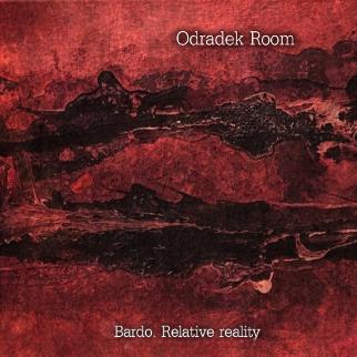Bardo. Relative Reality by Odradek Room (Album; Hypnotic Dirge; HDR-027 ...