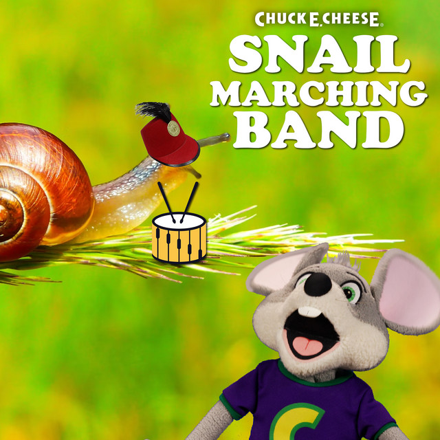 The Snail Marching Band by Chuck E. Cheese (Single, Children's Music ...