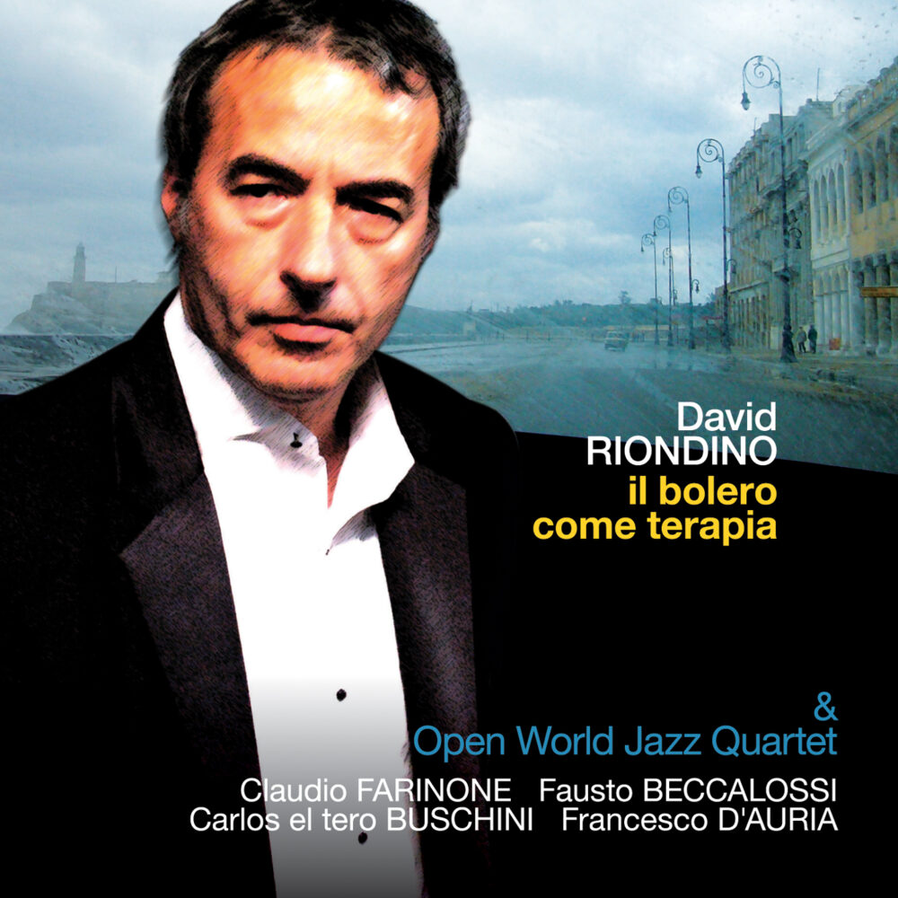 Il bolero come terapia by David Riondino & Open World Jazz Quartet ...