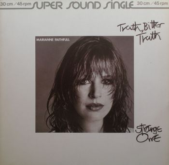 Truth, Bitter Truth / Strange One by Marianne Faithfull (Single