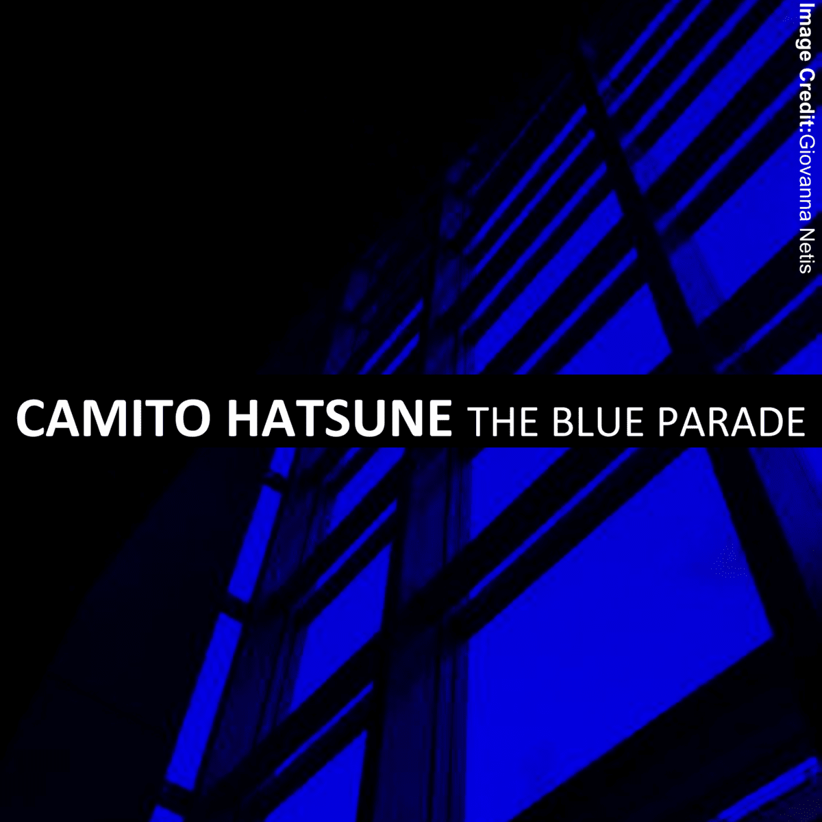 The Blue Parade by Camito Hatsune (Single): Reviews, Ratings, Credits ...