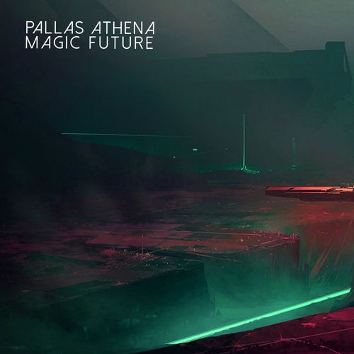 Magic Future by PALLAS ATHENA (Single): Reviews, Ratings, Credits, Song ...