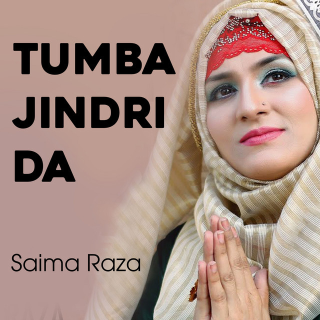 Tumba Jindri Da by Saima Raza (Single, Nasheed): Reviews, Ratings ...