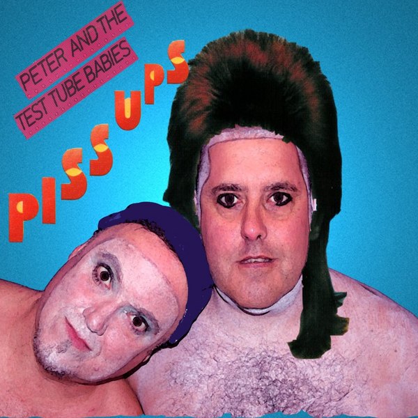 Peter And The Test Tube Babies – LP Peter and the Test Tube Babies – Pissed and Proud vinyl reissue