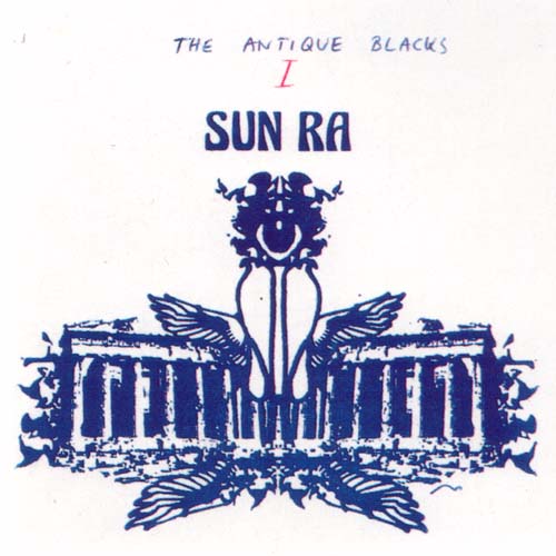 The Antique Blacks by Sun Ra (Album, Avant-Garde Jazz): Reviews