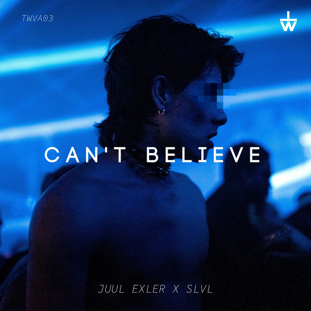 Can't Believe by Juul Exler & SLVL (Single): Reviews, Ratings, Credits ...