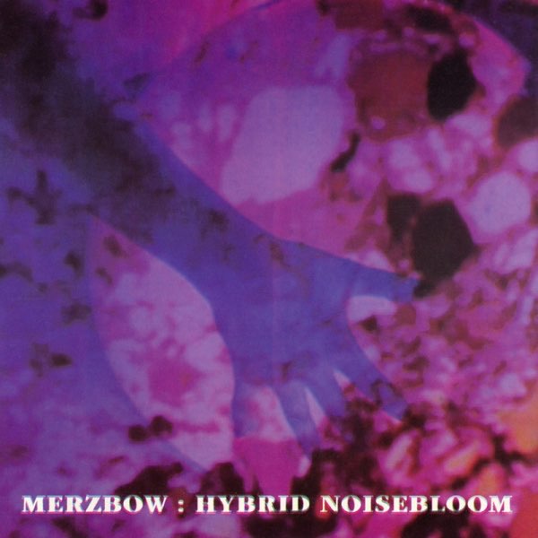 Hybrid Noisebloom by Merzbow (Album; Merzbow): Reviews, Ratings ...