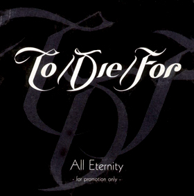 All Eternity by To/Die/For (Album; Nuclear Blast; NB 482-2 