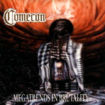 Megatrends in Brutality by Comecon (Album, Death Metal): Reviews 