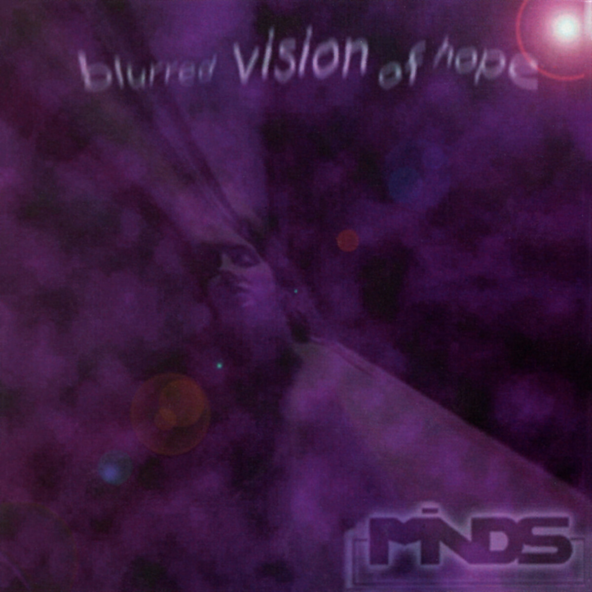 Blurred Vision of Hope by Minds