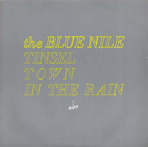 The Blue Nile - Tinseltown in the Rain (Official Audio