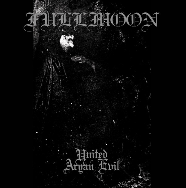 United Aryan Evil by Fullmoon (Album; Out of the Dungeon