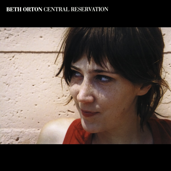 Central Reservation by Beth Orton (Album, Singer-Songwriter