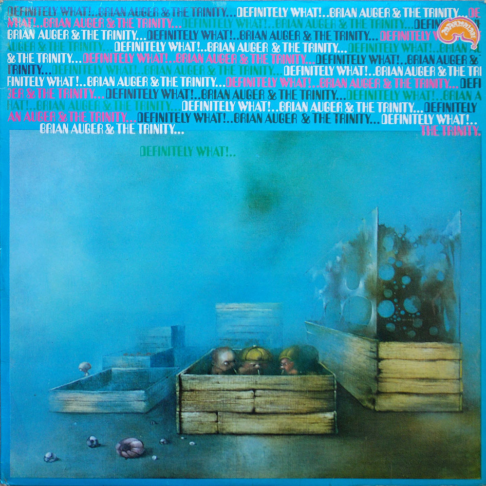 Definitely What!.. by Brian Auger & The Trinity (Album; Marmalade