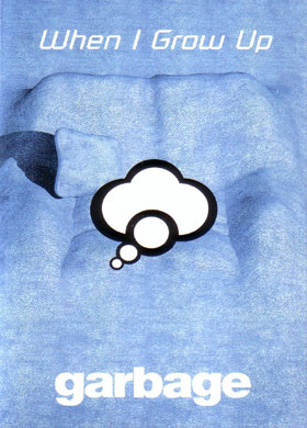 When I Grow Up / Can't Seem to Make You Mine by Garbage (Single